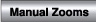 MANUAL ZOOMS